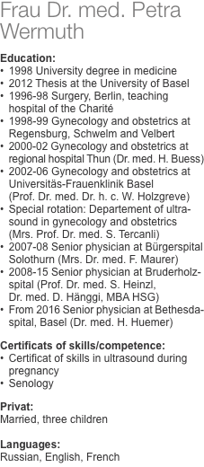 Frau Dr. med. Petra Wermuth  Education: •	1998 University degr